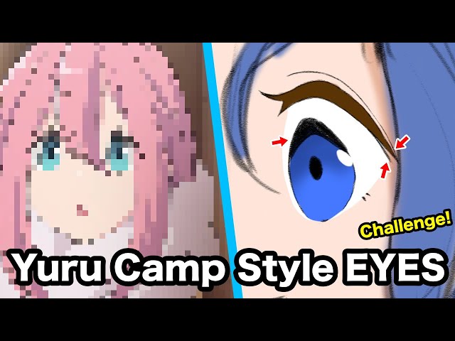 Yuru Camp (Laid Back Camp) Anime Eyes - Style Challenge!
