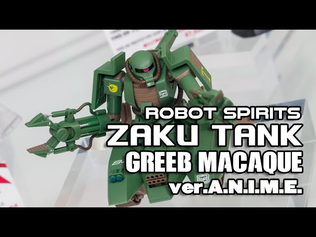 ROBOT SPIRITS ZAKU TANK(GREEB MACAQUE)ver.A.N.I.M.E. / ザクタンク display
