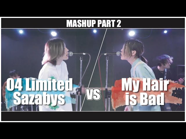 04 Limited Sazabys vs My Hair is Bad MASHUP!! PART2
